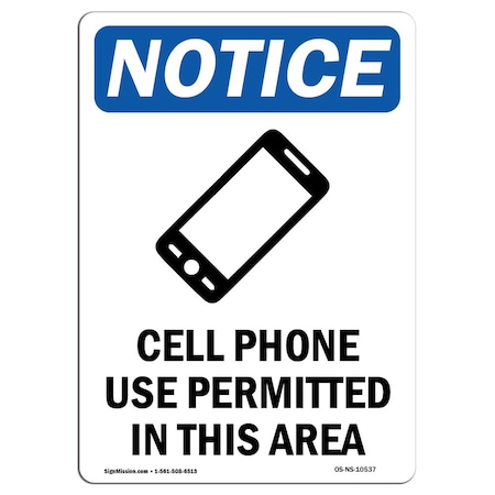 Signmission OSHA Notice Sign, 14" Height, Rigid Plastic, Cell Phone Use Permitted Sign With Symbol, Portrait OS-NS-P-1014-V-10537